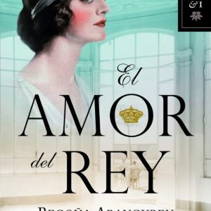 EL AMOR DEL REY (PREMIO AZORIN 2010)