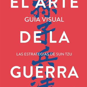 EL ARTE DE LA GUERRA - GUIA VISUAL