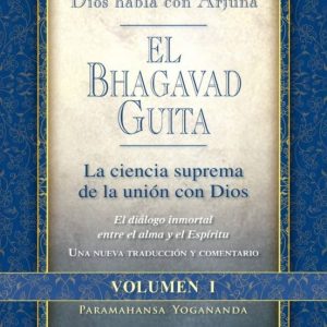 EL BHAGAVAD GUITA: DIOS HABLA CON ARJUNA
