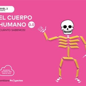 EL CUERPO HUMANO 3.0 NIVEL 2 (4 AÑOS) CUANTO SABEMOS (ED 2021)