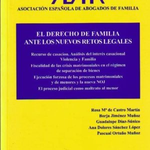 EL DERECHO DE FAMILIA ANTE LOS NUEVOS RETOS LEGALES: RECURSO DE C ASACION. ANALISIS DEL INTERES CASACIONAL. VIOLENCIA Y FAMILIA, FISCALIDAD DE LAS CRISIS MATRIMONIALES EN EL REGIMEN DE SEPARACION DE BI