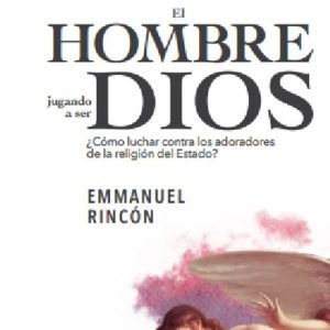 EL HOMBRE JUGANDO A SER DIOS
				 (edición en gallego)