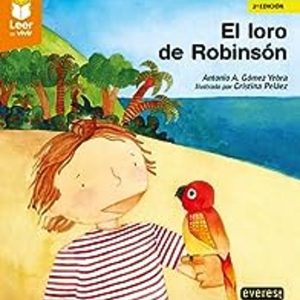 EL LORO DE ROBINSON (LEER ES VIVIR)