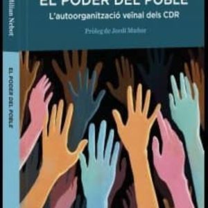 EL PODER DEL POBLE: L AUTOORGANITZACIO VEINAL DELS CDR
				 (edición en catalán)