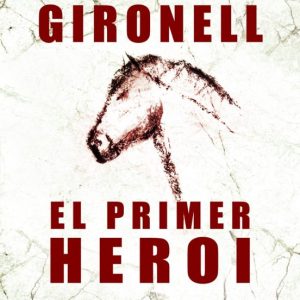 EL PRIMER HEROI
				 (edición en catalán)