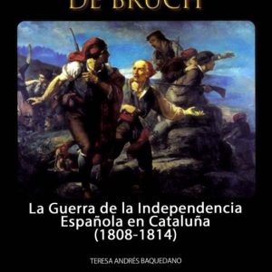 EL TAMBORCILLO DE BRUNCH: LA GUERRA DE LA INDEPENDENCIA ESPAÑOLA EN CATALUÑA (1808-1814)