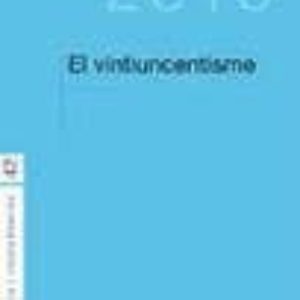 EL VINTIUNCENTISME
				 (edición en catalán)