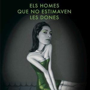 ELS HOMES QUE NO ESTIMAVEN LES DONES (SERIE MILLENNIUM 1)
				 (edición en catalán)