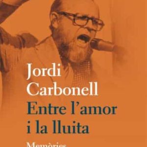 ENTRE L AMOR I LA LLUITA: MEMORIES
				 (edición en catalán)