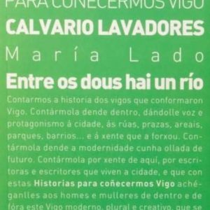 ENTRE OS DOUS HAI UN RIO
				 (edición en gallego)