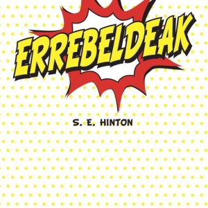ERREBELDEAK
				 (edición en euskera)