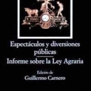 ESPECTACULOS Y DIVERSIONES PUBLICAS; INFORME SOBRE LA LEY AGRARIA