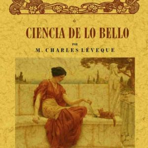 ESTETICA O CIENCIA DE LO BELLO (ED. FACSIMIL DE LA ED. DE VALLADO LID)