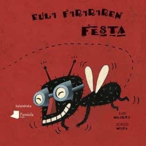 EULI FIRIRIREN FESTA
				 (edición en euskera)