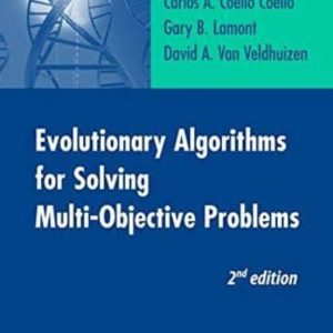 EVOLUTIONARY ALGORITHMS FOR SOLVING MULTI-OBJECTIVE (2ND ED.) PROBLEMS: 2007
				 (edición en inglés)