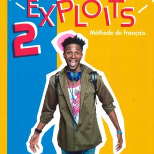 EXPLOITS 2 LIVRE DE L´ELEVE B1 2º BACHILLERATO (MEC) ED. 2020
				 (edición en francés)