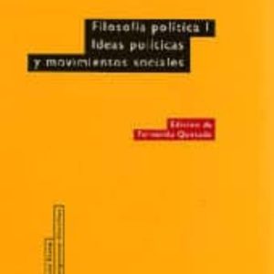 FILOSOFIA POLITICA I: IDEAS POLITICAS Y MOVIMIENTOS SOCIALES