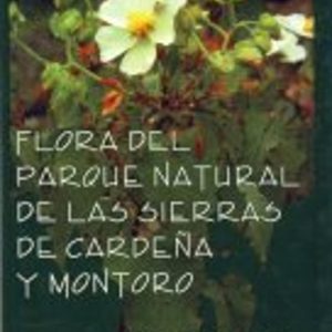 FLORA DEL PARQUE NATURAL DE LAS SIERRAS DE CARDEÑA Y MONTORO