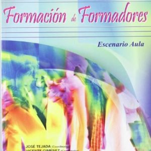 FORMACION DE FORMADORES TOMO I. ESCENARIO AULA