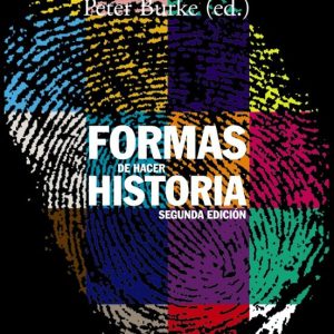 FORMAS DE HACER HISTORIA (2ª ED.)