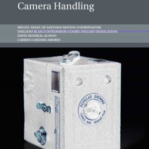 FUNDAMENTALS OF PHOTOGRAPHY AND AESTHETICS: CAMERA HANDLING
				 (edición en inglés)