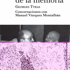 GEOMETRIAS DE LA MEMORIA: CONVERSACIONES CON MANUEL VAZQUEZ MONTALBAN