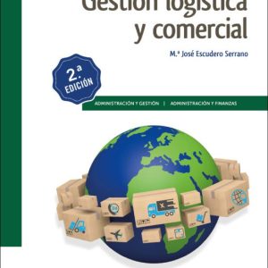 GESTION LOGISTICA Y COMERCIAL (2ª ED.)