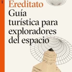 GUÍA TURISTICA PARA EXPLORADORES DEL ESPACIO
