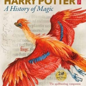 HARRY POTTER - A HISTORY OF MAGIC: THE BOOK OF THE EXHIBITION
				 (edición en inglés)