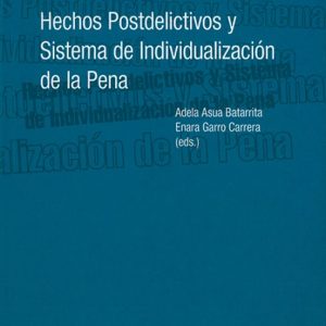 HECHOS POSTDELICTIVOS Y SISTEMA DE INDIVIDUALIZACION DE LA PENA