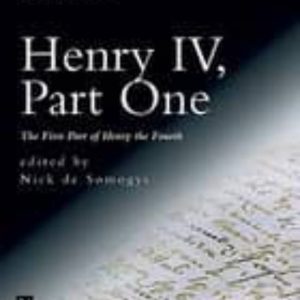 HENRY IV PART ONE: THE FIRST PART OF HENRY THE FOURTH
				 (edición en inglés)