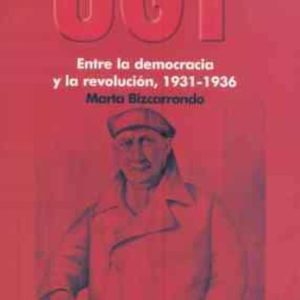 HISTORIA DE LA UGT (VOL. 3):ENTRE LA DEMOCRACIA Y LA REVOLUCION, 1931-1936