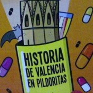 HISTORIA DE VALENCIA EN PILDORITAS