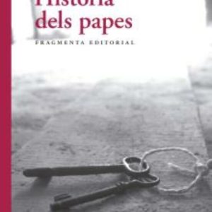 HISTÒRIA DELS PAPES
				 (edición en catalán)