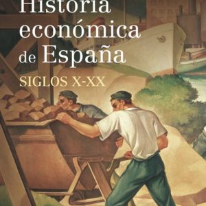 HISTORIA ECONOMICA DE ESPAÑA (SIGLOS X-XX)