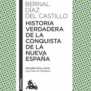 HISTORIA VERDADERA DE LA CONQUISTA DE LA NUEVA ESPAÑA
