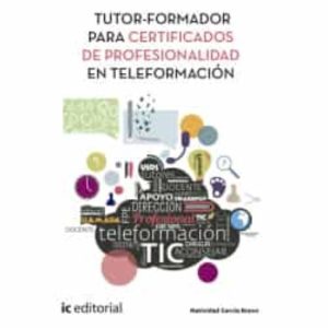(I.B.D.) TUTOR-FORMADOR PARA CERTIFICADOS DE PROFESIONALIDAD EN TELEFORMACIÓN