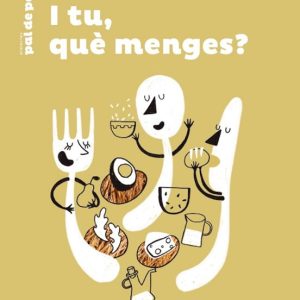 I TU QUE MENGES QUADERN DE TREBALL
				 (edición en catalán)
