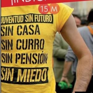 INDIGNADOS: SPANISH REVOLUTION