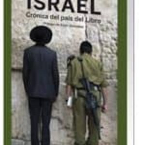 ISRAEL: CRONICA DEL PAIS DEL LIBRO