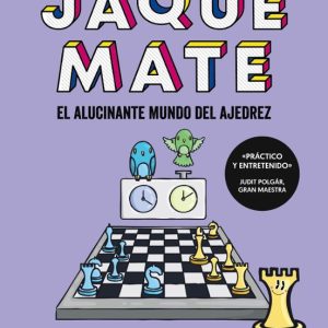 JAQUE MATE: EL ALUCINANTE MUNDO DEL AJEDREZ (LIBROS SINGULARES)