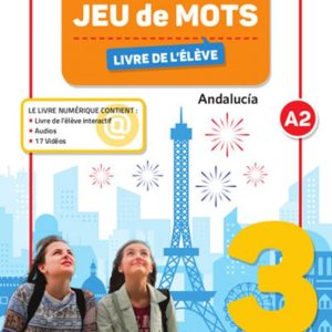 JEU DE MOTS 3º ESO LIVRE DE L ELEVE (ANDALUCÍA)
				 (edición en francés)