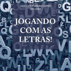 JOGANDO COM AS LETRAS!
				 (edición en portugués)