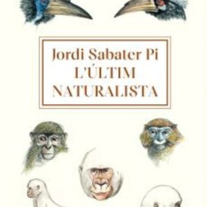 JORDI SABATER PI: L ÚLTIM NATURALISTA
				 (edición en catalán)