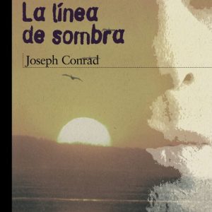 JUVENTUD; LA LINEA DE LA SOMBRA