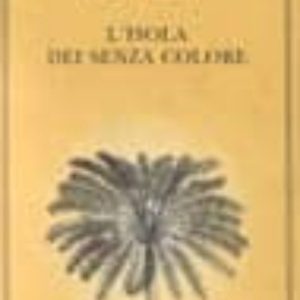 L ISOLA DEI SENZA COLORE-L ISOLA DELLE CICADINE
				 (edición en italiano)