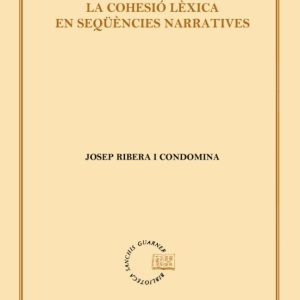 LA COHESIO LEXICA EN SEQUENCIES NARRATIVES
				 (edición en catalán)