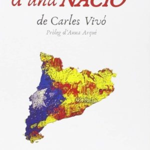LA CONSTRUCCIÓ D´UNA NACIÓ
				 (edición en catalán)