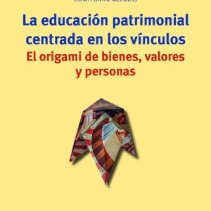 LA EDUCACION PATRIMONIAL CENTRADA EN LOS VINCULOS