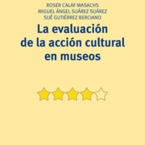 LA EVALUACIÓN DE LA ACCION CULTURAL EN MUSEOS